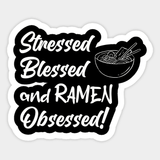 Stress, Blessed and Ramen Obsessed Ramen Lover Design Sticker